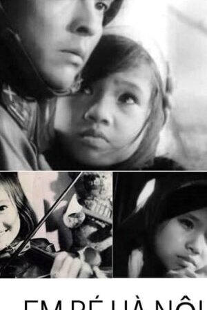 Xem phim Em bé Hà Nội  - The Little Girl of Hanoi (1974)