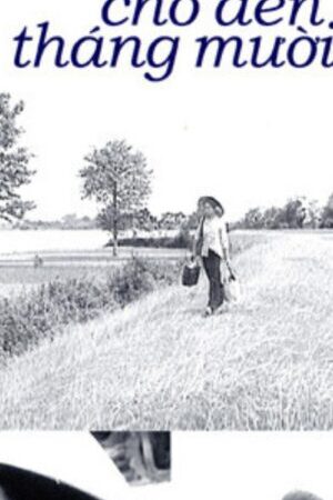 Xem phim Bao giờ cho đến tháng Mười  - When the Tenth Month Comes (1984)