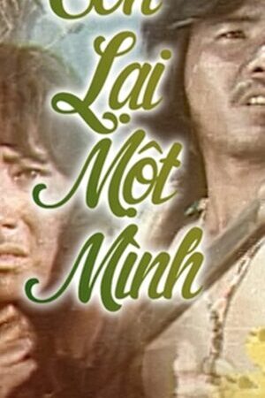 Xem phim Còn Lại Một Mình  - Still Left Alone (1985)