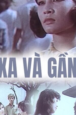 Xem phim Xa Và Gần  - Far And Near (1983)