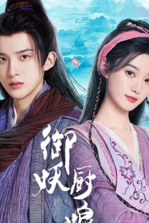 Xem phim Mỹ Vị Trấn Yêu Ký  - Monster Chef (2025)