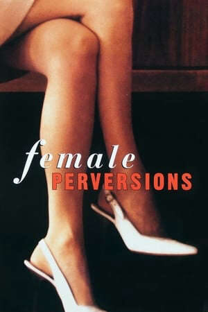 Xem phim Dục Vọng Nữ Giới  - Female Perversions (1997)