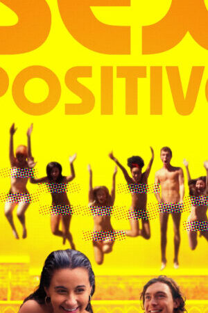 Xem phim Tình Dục Không Giới Hạn  - Sex Positive (2024)
