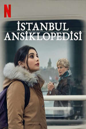 Xem phim Bách Khoa Thư Istanbul  - Istanbul Encyclopedia (2025)