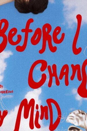 Xem phim Trước Khi Tôi Thay Đổi Suy Nghĩ  - Before I Change My Mind (2024)