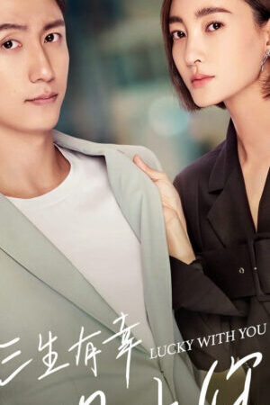 Xem phim Lucky With You  - Lucky With You (2021)