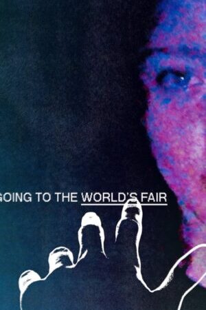 Xem phim Chúng Ta Đều Sẽ Đến Hội Chợ Thế Giới - Were All Going to the Worlds Fair (2022)