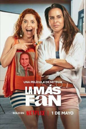 Xem phim Fan Nữ Số Một  - La más fanThe Biggest Fan (2025)