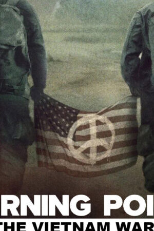 Xem phim Turning Point The Vietnam War  - Turning Point The Vietnam War (2025)