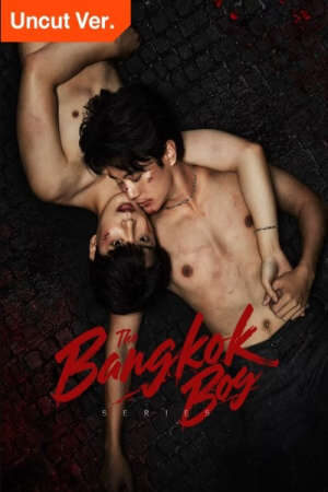 Xem phim Chàng Trai Băng Cốc  - The Bangkokboy Series (Uncut Ver) (2025)