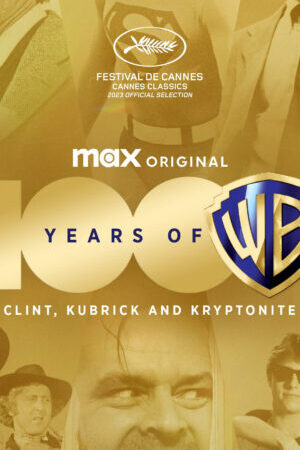 Xem phim 100 Năm Warner Bros Những Điều Tạo Nên Giấc Mơ  - 100 Years of Warner Bros (2023)
