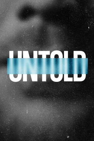 Xem phim Untold ( 5) - Untold seasaon 5 (2025)