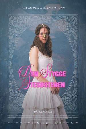 Xem phim Người Chị Kế Xấu Xí  - Den stygge stesøsterenThe Ugly Stepsister (2025)