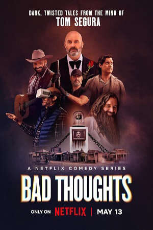 Xem phim Tom Segura Những Ý Nghĩ Xấu  - Bad Thoughts (2025)