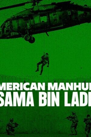 Xem phim Săn Lùng Kiểu Mỹ Osama Bin Laden  - American Manhunt Osama bin Laden (2025)