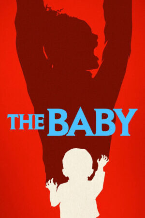 Xem phim Đứa Bé  - The Baby (2022)